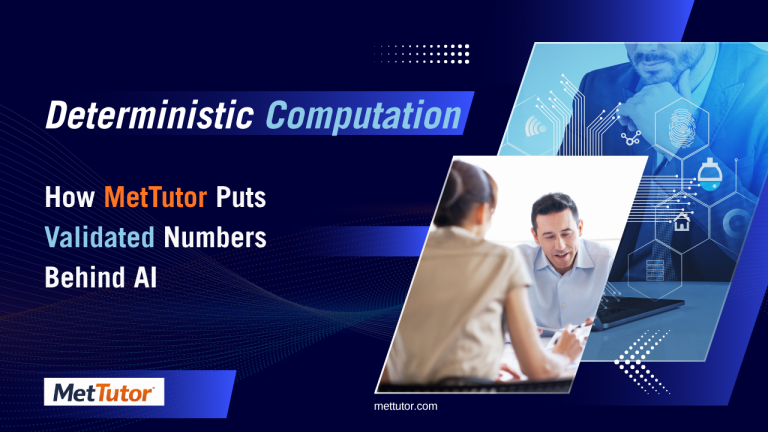 Deterministic Computation How MetTutor Puts Validated Numbers Behind AI
